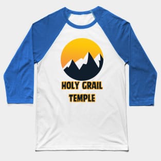 Holy Grail Temple Baseball T-Shirt